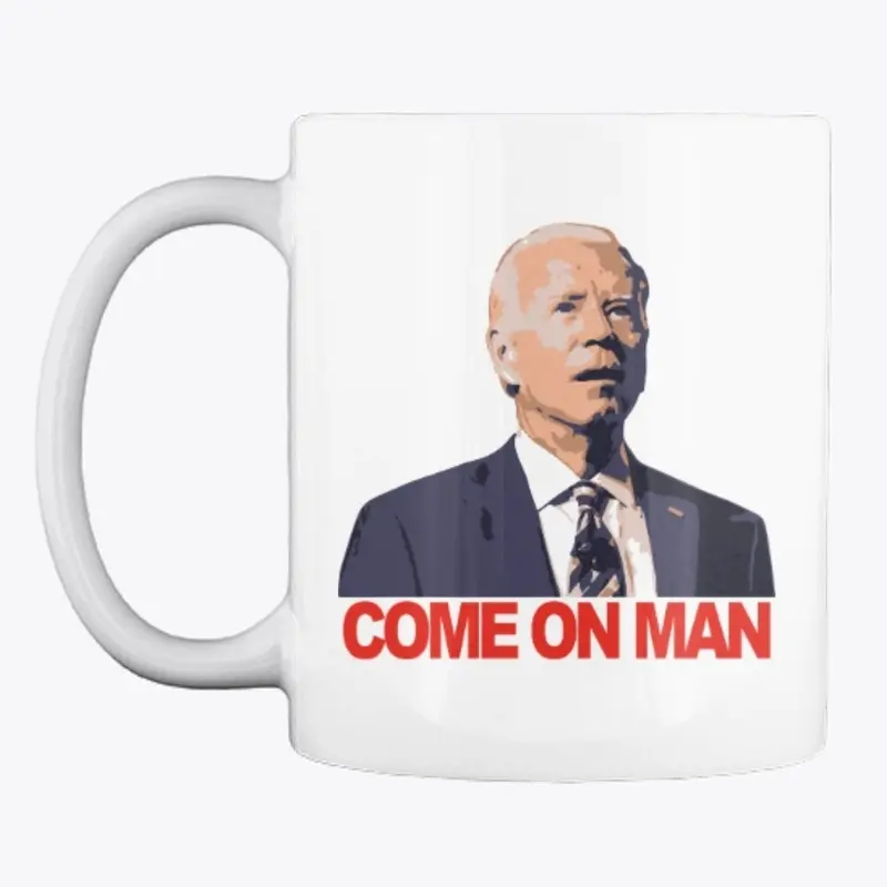 Biden - Come on man